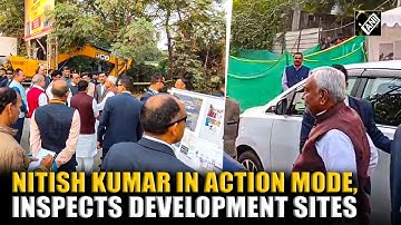 Bihar CM Nitish Kumar at Ground Zero to inspect various development projects in Patna