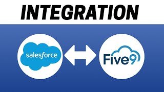 How To Integrate Salesforce with Five9
