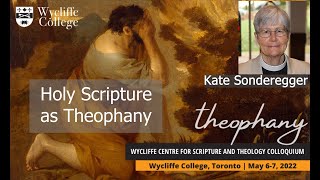 Holy Scripture as Theophany - Kate Sonderegger