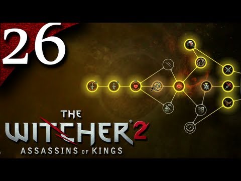Let&rsquo;s Play The Witcher 2 [BLIND] - Part 26 - Skill Tree Thought Process [How To Level Your Witcher]