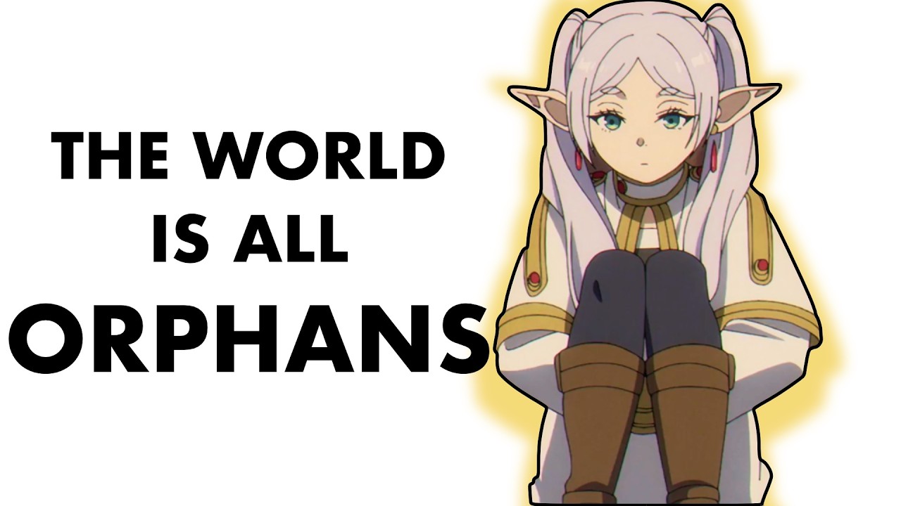 Why is Everyone in Frieren an Orphan?