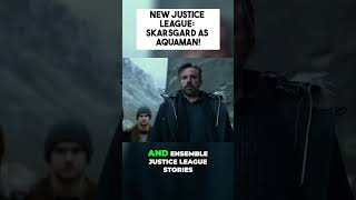 Justice League: Skarsgard as NEW Aquaman?! #dccomics #justiceleague #jamesgunn #dcstudios