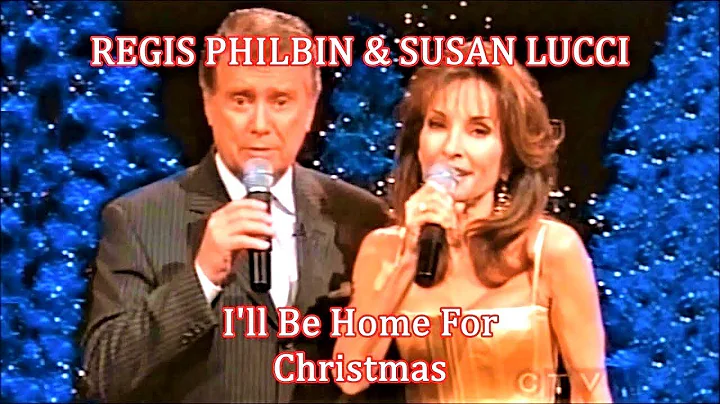 REGIS PHILBIN & SUSAN  LUCCI I'LL BE HOME FOR CHRI...