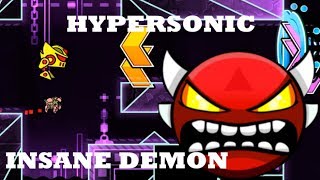 HYPERSONIC COMPLETE! Geometry Dash Extreme Demon 100% Gameplay