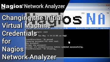Nagios Network Analyzer How to: Changing the Initial VM Credentials