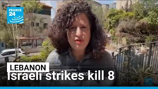 Israeli strikes kill 8 in Lebanon: Violence continues despite ongoing ceasefire • FRANCE 24