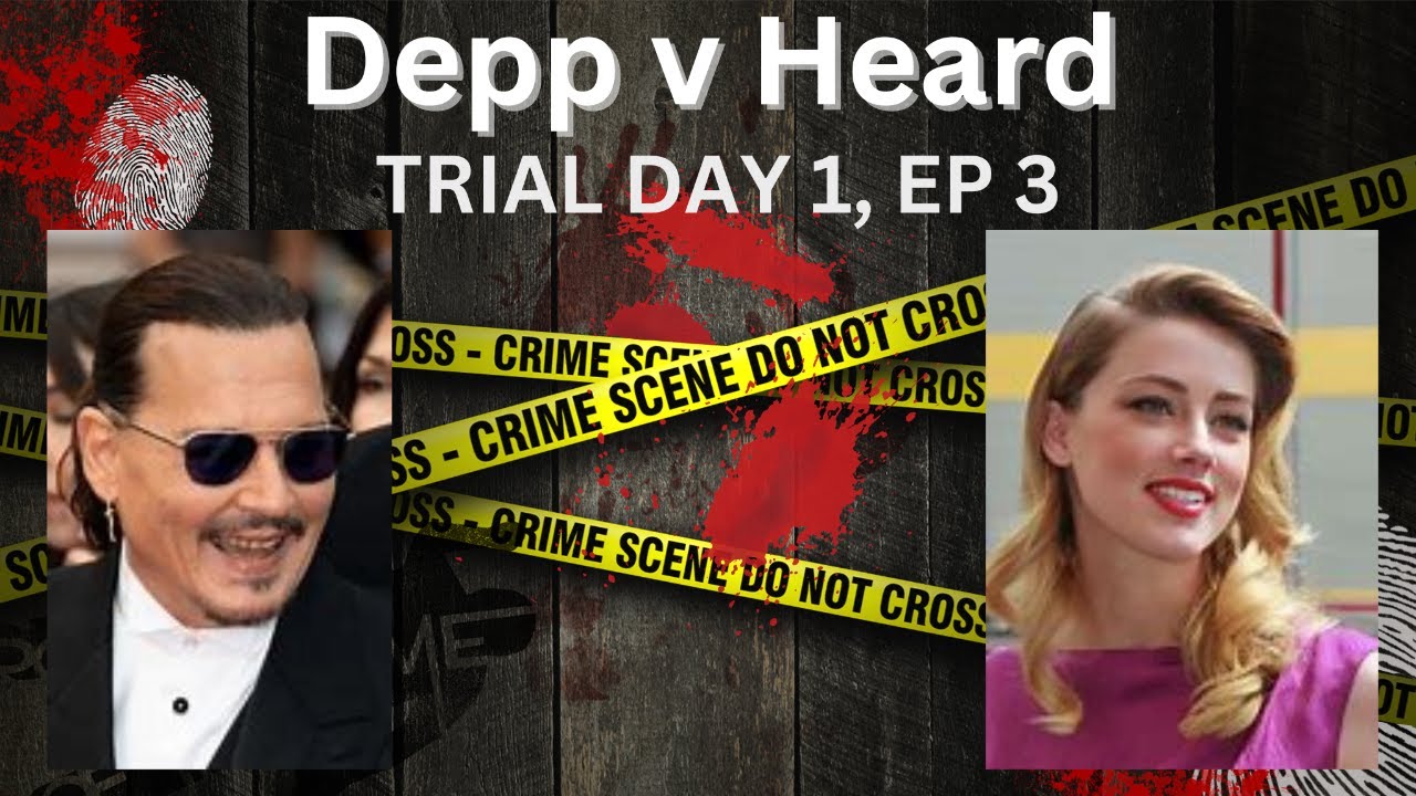 Johnny Depp v Amber Heard Trial Day 1, Episode 3 - YouTube