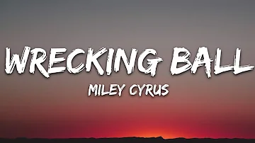 Miley Cyrus - Wrecking Ball (Lyrics)