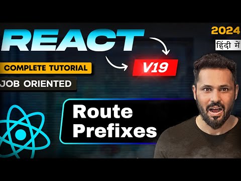 React Router Tutorial in Hindi #8 Route Prefixes
