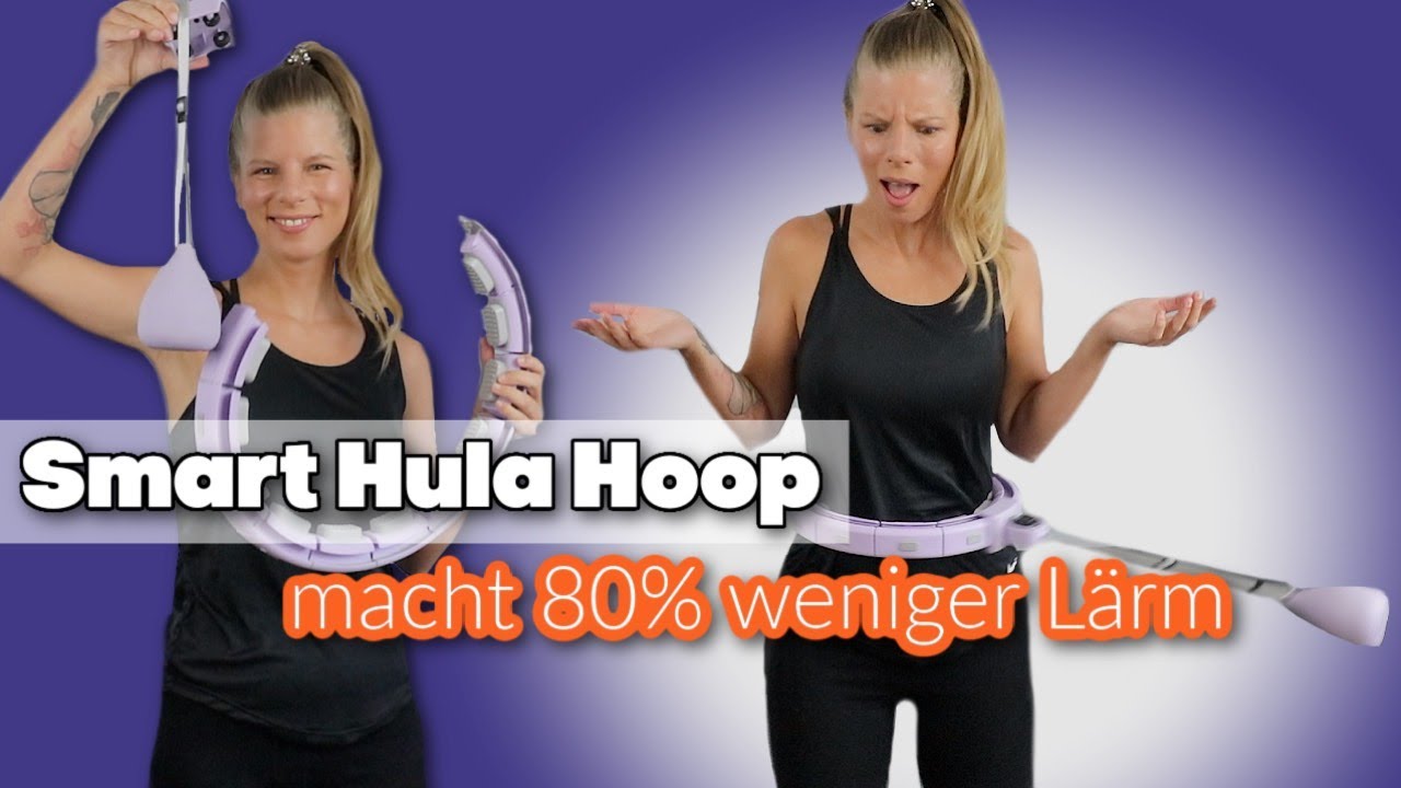Warum dieser SMART HULA HOOP leiser ist als andere | macht 80% weniger Lärm | Mein FAZIT