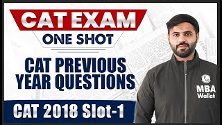 CAT 2018 Slot 1 | CAT Previous Year Questions | CAT 2023 | MBA Wallah