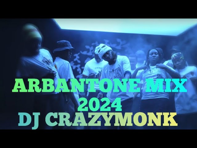ARBANTONE MIX 2024 , KENYAN DRILL, DANCEHALL REMIX , FT WAKADINALI HIZI STANCE  DJ CRAZYMONK class=