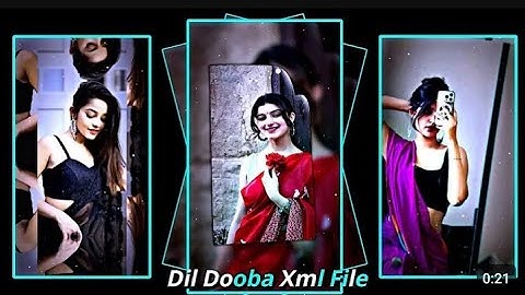 DIL DOOBA XML FILE ALIGHT MOTION VIDEO EDTING NEW TREND NEW XML FILE❤️