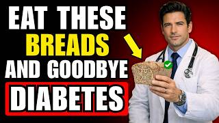 5 Best Breads Diabetics MUST Eat to Lower Blood Sugar and Control Diabetes Top 5 Breads Every Diabetics Must Eat Lower Blood Sugar