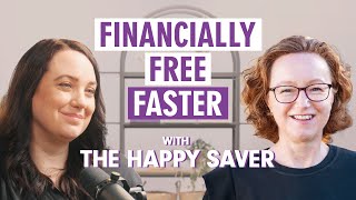Financiallly free in just 11 years, with The Happy Saver
