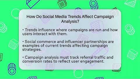 How Do Social Media Trends Affect Campaign Analysis? - Everyday-Networking