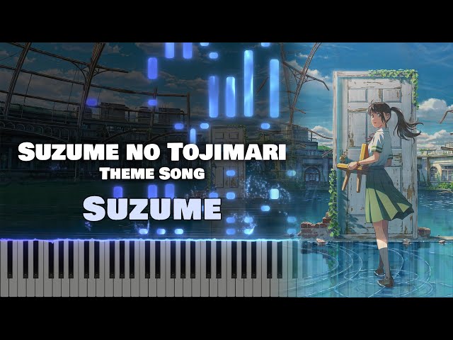 Suzume no Tojimari Theme Song「Suzume」RADWIMPS feat. Toaka (Full) [Piano Synthesia] class=