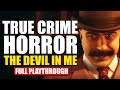 TRUE CRIME HORROR GAME - The Devil In Me (Full Game Playthrough - Part 1)