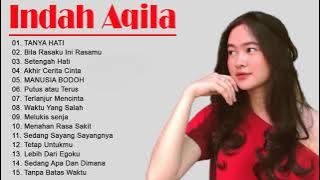 Indah Aqila Cover Full Album Terbaru 2021 - Pilihan Terbaik Tanpa Iklan