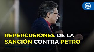 Sancin Sin Precedentes El Presidente Gustavo Petro Podra Permanecer Aos En La Lista Clinton