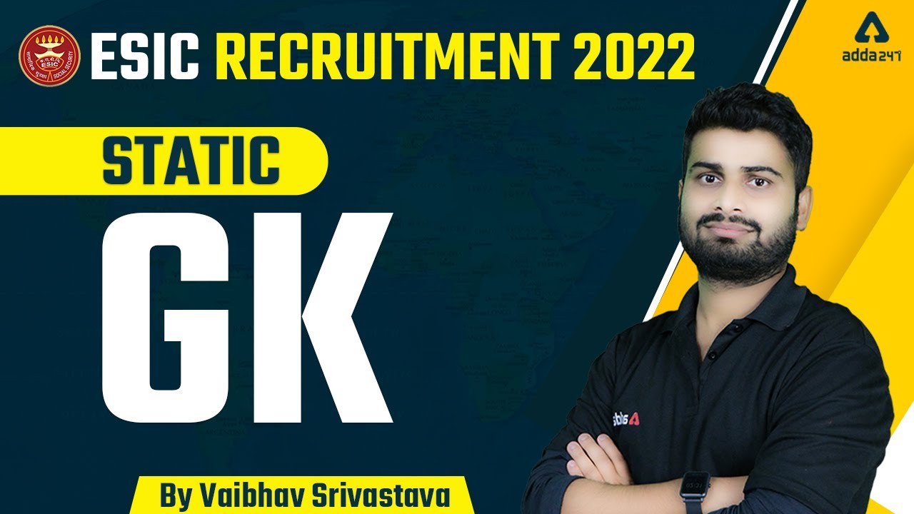 ESIC Recruitment 2022 | Static GK by Vaibhav Srivastava