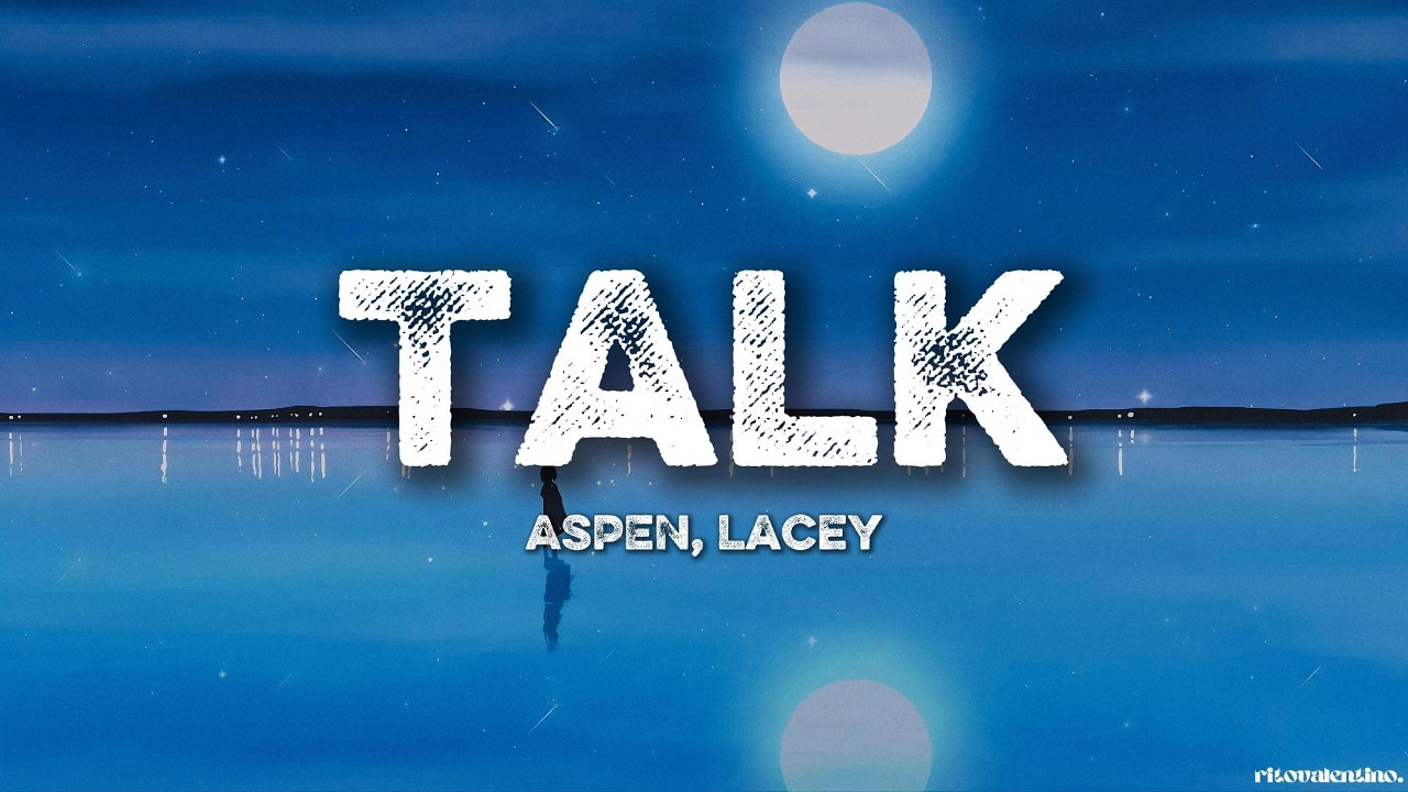 ASPEN, Lacey - Talk (Lyrics) auf YouTube ansehen ASPEN, Lacey - Talk (Lyrics) auf YouTube ansehen