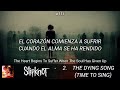 Slipknot - The Dying Song (Time To Sing) // subtitulada en español lyrics