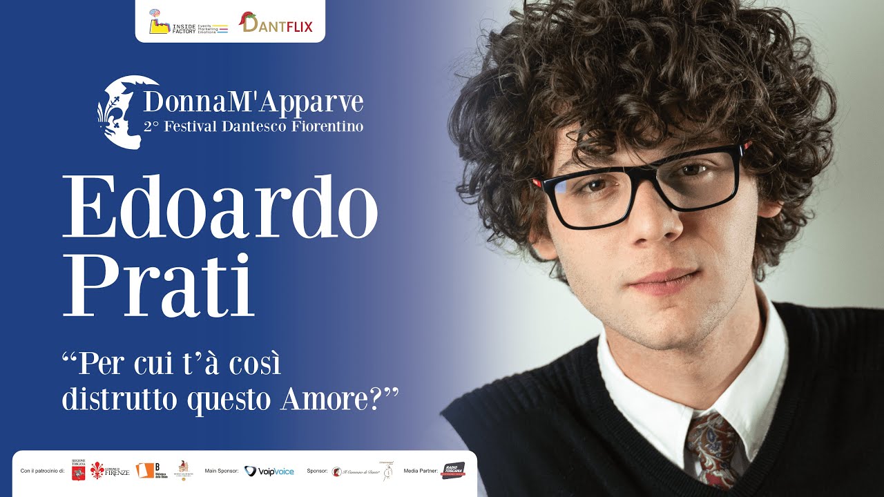 Edoardo Prati: "Per cui t'à così distrutto questo Amore?" | Festival Dantesco Fiorentino 2024