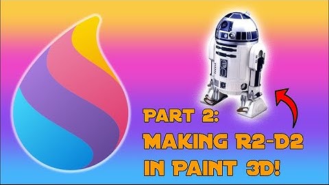 Building R2-D2 using Paint 3D!! Part 2: Adding Details!
