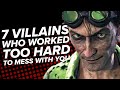 7 villains who worked way too hard just to mess with you