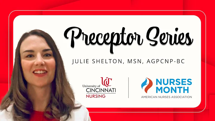 Preceptor Series: Julie Shelton, MSN, AGPCNP-BC