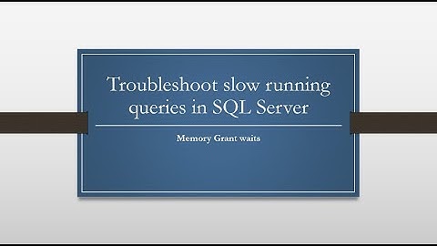 Troubleshoot slow running query in SQL Server (Lack of execution memory case)
