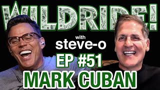 Mark Cuban  SteveO's Wild Ride! Ep #51