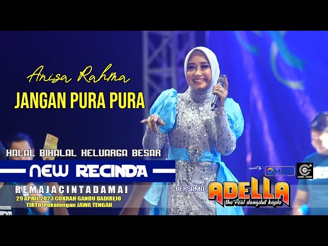 ADELLA  - JANGAN PURA PURA ANISA RAHMA - LIVE RECINDA 2023 class=