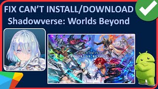 Fix Can't Install/Download Shadowverse: Worlds Beyond App On Android screenshot 4