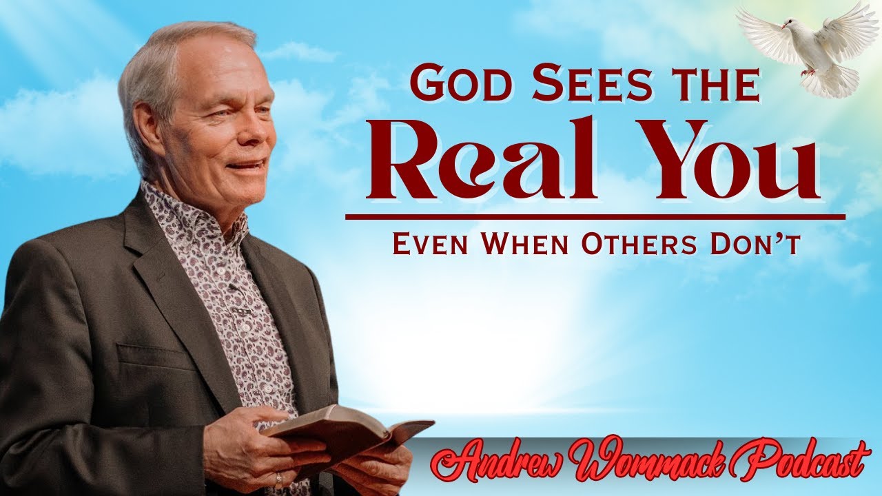 🕊️ God Sees the Real You, Even When Others Don’t 🙏 MUST WATCH! || Andrew Wommack's Message