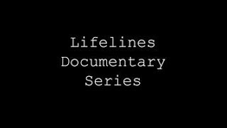 LIFELINES DOCUMENTARY SERIES TRAILER