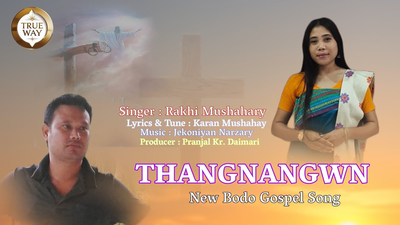 THANGNANGWN ~ A NEW BODO GOSPEL SONG -2026