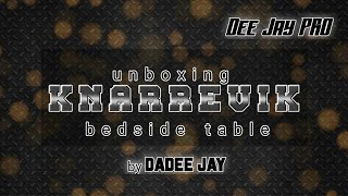 KNARREVIK side table (Unboxing) by DADEE JAY