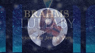 BRAHMS LULLABY (With Words)   - Jenny Yun