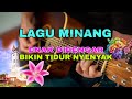 Lagu minang enak didengar menemani dalam perjalanan  saat tidur