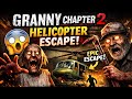 “Granny Chapter 2 Helicopter Escape 😱 | Impossible Escape in Horror House!”
