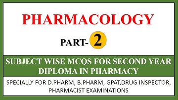 PHARMACOLOGY MULTIPLE CHOICE QUESTIONS AND EXPLANATIONS PART-2