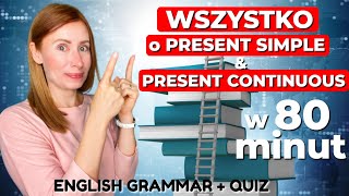 Wszystko co musisz wiedzieć o czasach PRESENT SIMPLE & PRESENT CONTINUOUS w 80 minut