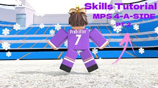 Skills Tutorial MPS 4-A-SIDE (BR) - PT.2