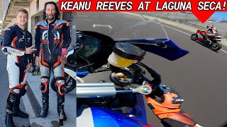 Riding With Keanu Reeves At Laguna Seca!