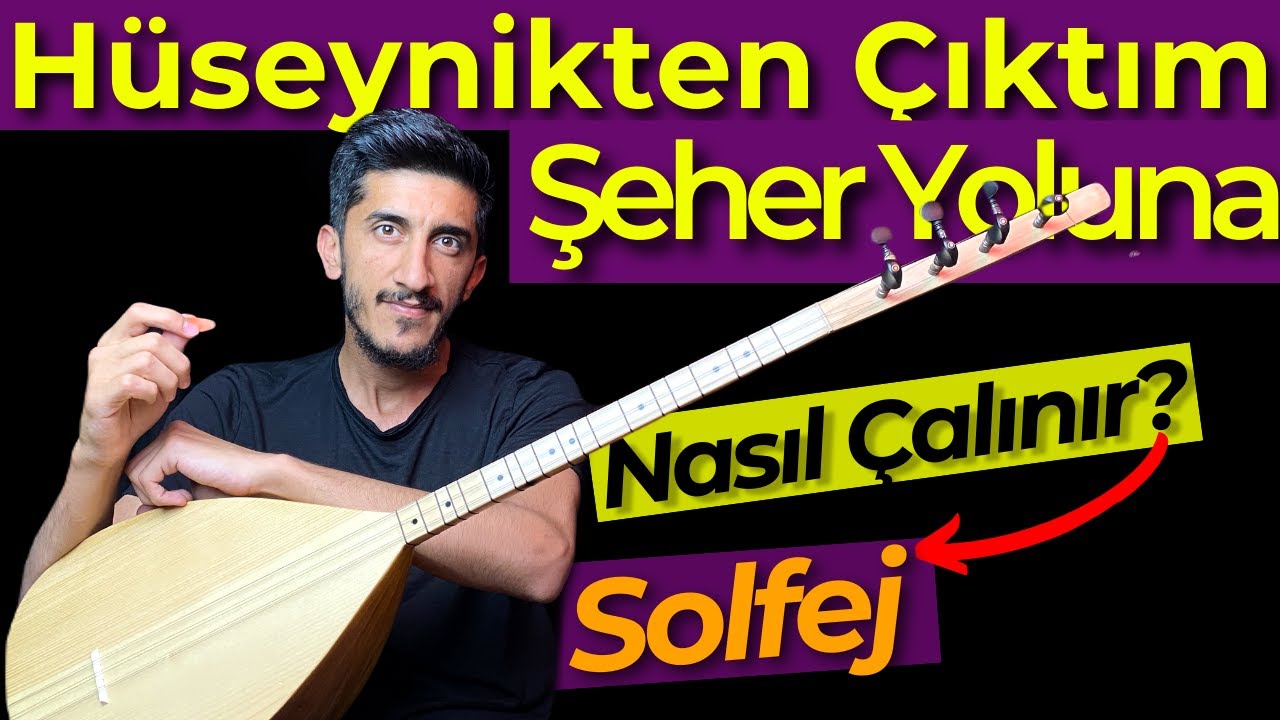 HÜSEYNİKTEN ÇIKTIM ŞEHER YOLUNA SOLFEJ SAZ NOTALARI | ENDER BALKIR Hüseynik Türküsü Kısa Sap Bağlama