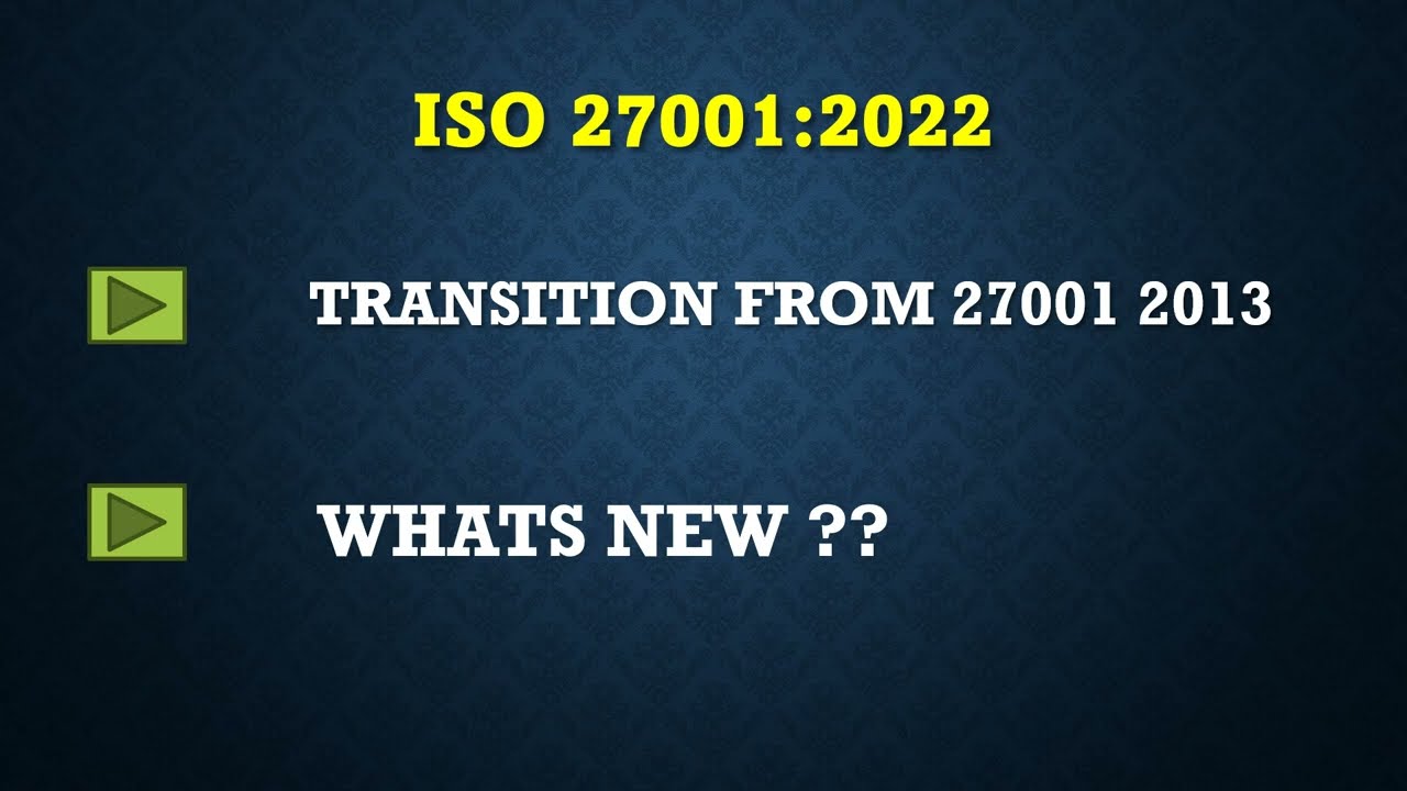 Whats New in ISO 27001 : 2022 || Difference Between ISO 27001: 2013 and ISO 27001 : 2022