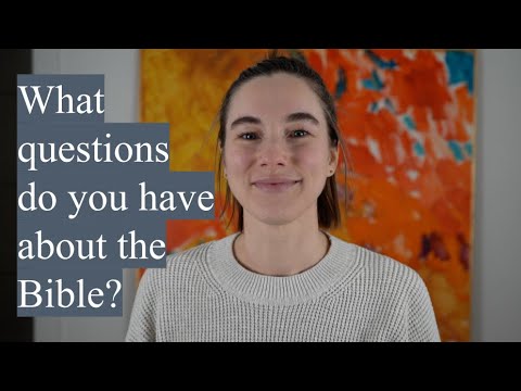 CHRISTIAN ASKS: What questions do you have about the Bible?