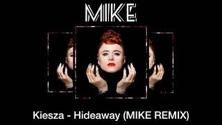 Kiesza - Hideaway (Mike Remix)